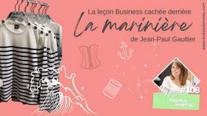 Accueil - Mentor Business des Conseillères en Image et Personal Shopper Lyon 108 - leçon business strategie marinière jp gaultier