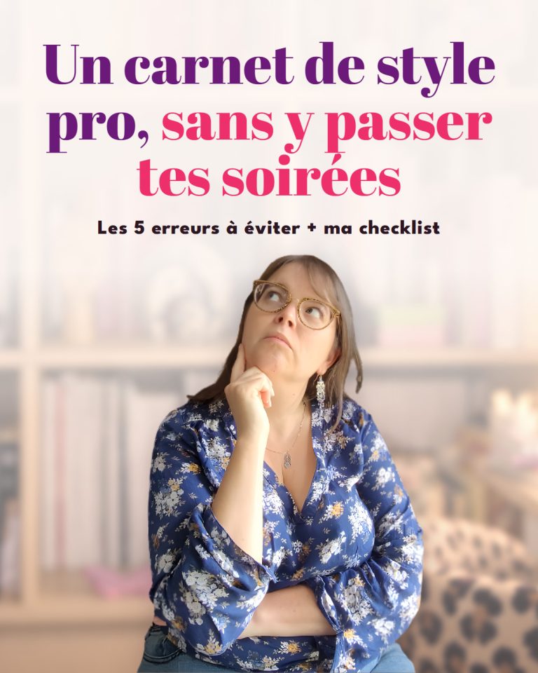 Carnet de style de conseillère en image : Maïte Despréaux, pensive, sous le titre « Un carnet de style pro, sans y passer tes soirées »